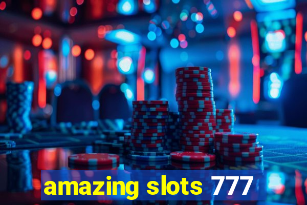 amazing slots 777